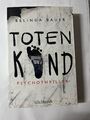 Roman, Psychothriller- Toten Kind - Belinda Bauer