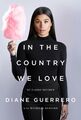 in the country we love, diane guerrero