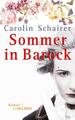 Sommer in Barock Carolin Schairer Taschenbuch 320 S. Deutsch 2017