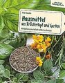 Hausmittel aus Kräutertopf und Garten: Heilpflanzen... | Buch | Zustand sehr gut