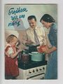 Ernähren wir uns richtig ? Ernährung Kochen Lebensmittel Gesundheit Fotos 1955