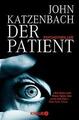 Der Patient von John Katzenbach (2006, Taschenbuch)