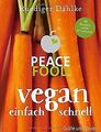 Peace Food - Vegan einfach schnell (Einzeltitel) von Dah... | Buch | Zustand gut