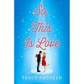 So, This Is Love - Hardcover NEU Andreen, Tracy