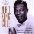 Nat 'King' Cole - The Unforgettable Voice of