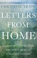 Letters from Home: Communications from the Spirit World, A Healing Course  Good 