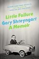 Little Failure: A Memoir von Shteyngart, Gary | Buch | Zustand gut