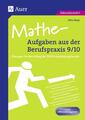 Mathe-Aufgaben aus der Berufspraxis 9/10 | Buch | 9783403062417