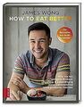 How to eat better: Wie Sie mit richtigem Einkauf, L... | Buch | Zustand sehr gut