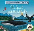 Donaldson  Julia. The Snail and the Whale. Taschenbuch