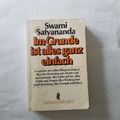 Swami Satyananda  Im Grunde ist alles ganz einfach