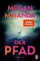 Der Pfad: Thriller. Der neue Thriller der Bestsellerautori... von Miranda, Megan