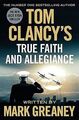 Tom Clancy's True Faith and Allegiance von Greaney,... | Buch | Zustand sehr gut