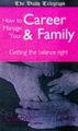 HOW TO MANAGE YOUR CAREER, FAMILY AND ..., Lewis, Suzan