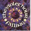 Violet Hour Falling 7" Vinyl Niederlande Epic 1991 in Bildhülle 6572877
