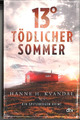 13° - Tödlicher Sommer von Hanne H. Kvandal (2022, Taschenbuch)