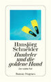 Hunkeler und die goldene Hand / Kommissär Hunkeler Bd.7|Hansjörg Schneider