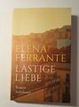 Lästige Liebe von Elena Ferrante (2020, Taschenbuch)