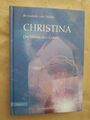 Bernadette von Dreien: Christina - Die Vision des Guten (9783905831504)