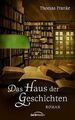 Das Haus der Geschichten von Thomas Franke | Buch | Zustand gut