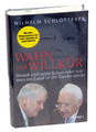 Wilhelm Schlötterer - WAHN UND WILLKÜR