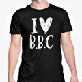  T-Shirt I Love BBC Unisex lustig unhöflicher Text Neuheit Geschenk hochwertig stilvolles T-Shirt