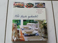 Kochbuch "Für Euch gekocht" - Die gelungene Einladung für Familie und Freunde 