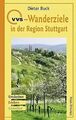 VVS-Wanderziele in der Region Stuttgart: Entdecken, Erle... | Buch | Zustand gut