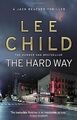 The Hard Way: (Jack Reacher 10) von Lee Child | Buch | Zustand sehr gut
