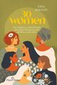 30 Women: Von Girlpower, starken Frauen, schwachen Momenten und der Re 1237810-2