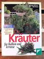 Kräuter für Balkon und Terrasse Ursula Braun-Bernhart Taschenbuch 1998