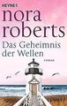 Das Geheimnis der Wellen: Roman von Roberts, Nora | Buch | Zustand sehr gut