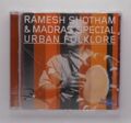 Ramesh Shotham & Madras Special  Urban Folklore [CD]. Ramesh Shothman:
