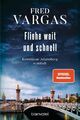 Fliehe weit und schnell | Fred Vargas | Taschenbuch | 448 S. | Deutsch | 2022