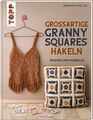 Großartige Granny Squares häkeln | Muster und Modelle | Jennifer Stiller | Buch