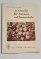Winkelmann / Wenck - Das Schneiden der Obstbäume und Beerensträucher
