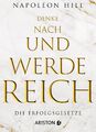 Denke nach und werde reich | 13 Erfolgsgesetze | Napoleon Hill | Taschenbuch