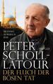 Der Fluch der bösen Tat Peter Scholl-Latour