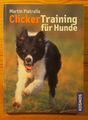 Clickertraining für Hunde Hundetraining sanfte Methode Tipps Praxis Hundespaß