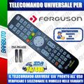 TELECOMANDO UNIVERSALE FERGUSON CLICCA IL TUO MODELLO LO RICEVERAI GIA PRONTO