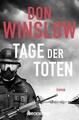 Tage der Toten - Die Kartell-Saga (1) - Don Winslow (2021) - UNGELESEN