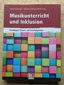 Musikunterricht und Inklusion | Grundlagen, Themen- und Handlungsfelder | Buch