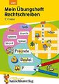 Mein Übungsheft Rechtschreiben 2. Klasse: Deutsch-Aufgaben mit Lösungen - Schrei