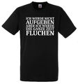 Sprüche T-Shirt Fun lustig witzig Spruch Text Motiv Shirt Geschenk Funshirt