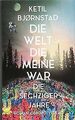 Die Welt, die meine war: Die sechziger Jahre. Roman von ... | Buch | Zustand gut