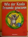 Wie der Koala Freunde gewann, Kinderbuch, Freundschaft