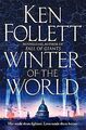 Winter of the World (Century Trilogy) von Follett, Ken | Buch | Zustand gut