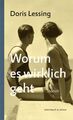 Worum es wirklich geht: Stories Lessing, Doris: