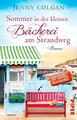 Sommer in der kleinen Bäckerei am Strandweg: Roman (Die ... | Buch |