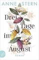 Drei Tage im August: Roman von Stern, Anne | Buch | Zustand gut